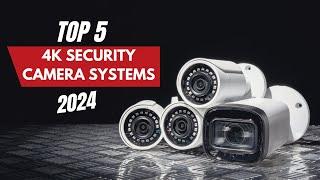 Best 4K Security Camera Systems 2024  Which 4K Security Camera Should You Buy in 2024?