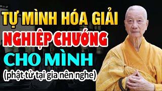 3 Cách Tự Mình Hóa Giải Nghiệp Chướng Cho Mình - Pháp Thoại Thầy Thích Trí Quảng