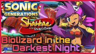Biolizard in the Darkest Night Sonic Generations X Shantae and the Pirates Curse Music Mashup