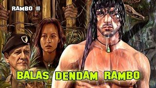 John Rambo Dikhianati dan Terdampar di Belakang Garis Musuh Alur Cerita Film Rambo 2