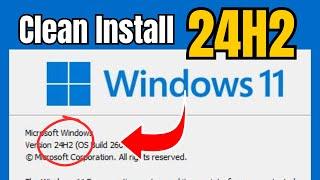 How to Clean Install Windows 11 24H2 New FEATURES