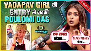 BB OTT 3 Contestant Poulomi Das SLAMS Munawar For Multiple Affair Vadapav Girl Fights Elvish
