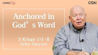 Anchored in Gods Word 2 Kings 11-8 - Living Life 06192024 Daily Devotional Bible Study