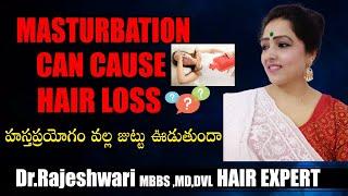 Does Masturbation Cause Hair Loss  Dr. Rajeshwari  Dr Rajeshwaris Health Care