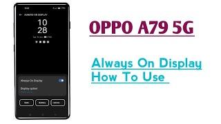 OPPO A79 5G  How To Use Always On Display