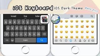 iOS Keyboard on Android  iOS Dark Theme & Emojis Part 2