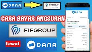 TERBARU‼️CARA BAYAR ANGSURAN FIF GROUP LEWAT DANA  BAYAR FIF DI DANA