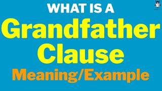 What is a Grandfather Clause  Grandfather Clause Meaning Example