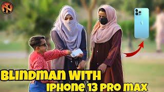 Blindman With iPhone 13 PRO MAX Prank  New Talent