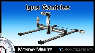 SureMotion & Igus Gantry Systems - Monday Minute at AutomationDirect