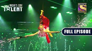 इस Powerful Aerial Act ने किया सबको अंचम्भित  Indias Got Talent Season 9  Full Episode