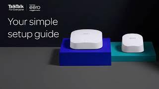 TalkTalk How to set up your Amazon eero 6 or pro 6 with Full Fibre