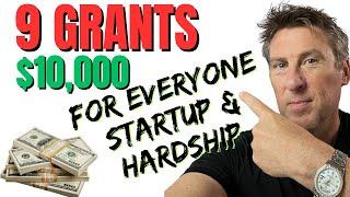 9 GRANTS Free money you Dont pay back HARDSHIP & STARTUPs not loan