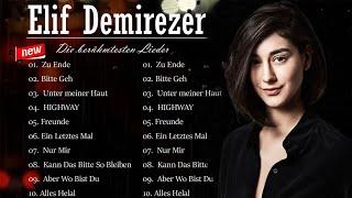 Elif Demirezer Greatest Hits  - Best songs of Elif Demirezer 2021 -- The Very Best Of Elif Demirezer