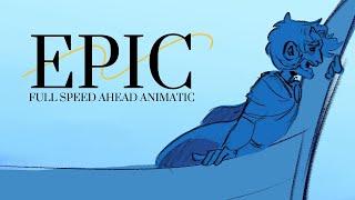 Full Speed Ahead  EPIC The Musical ANIMATIC