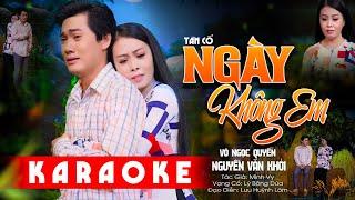 Karaoke Tân Cổ Ngày Không Em - Võ Ngọc Quyền ft Nguyễn Văn Khởi ️ Karaoke Tân Ca Cổ Hay Nhất