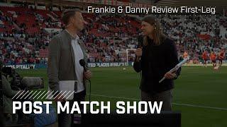 Frankie & Danny Review First-Leg  Post-Match Show Luton Town