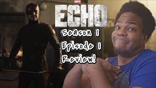 Echo - Season 1 - Episode 1 - Review