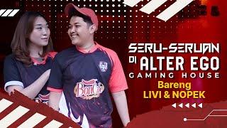 Seru-Seruan di Alter Ego Gaming House Bareng Livy & Nopek