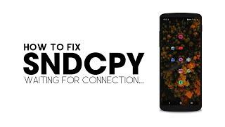 How to fix SNDCPY waiting for connection or crashing with no message.