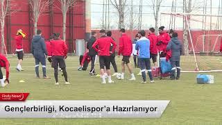 Gençlerbirliği Kocaelispor’a Hazırlanıyor