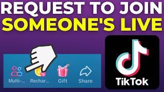 How To Request To Join Someones TikTok Live 2024