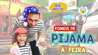 PAGANDO MICO - FOMOS Á FEIRA DE PIJAMA  100% REAL Lorena Marcolino