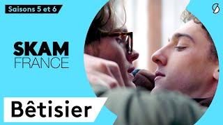 Le Bêtisier - SKAM FRANCE S5&6