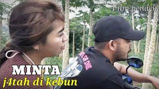 BELUM TUNANGAN UDAH MINT4 J4TAH DI KEBUN  ‼️Film Pendek Kehidupan