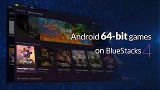 How to Install and Play 64-bit Android games on BlueStacks 4