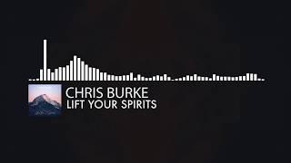 Chris Burke - Lift Your Spirits