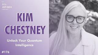 Unlock Your Quantum Intelligence with KIM CHESTNEY