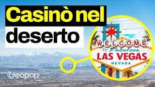 Perché Las Vegas è stata costruita in mezzo al deserto del Nevada? Storia della città del peccato