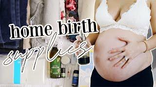 HOME BIRTH PREP + SUPPLIES  Getting Ready for Unmedicated Birth #2  Becca Bristow