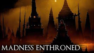 * Madness Enthroned 9 Hours Lovecraftian Dark Ambient Mix