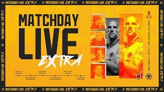 Matchday Live Extra - Chorley v Wolves