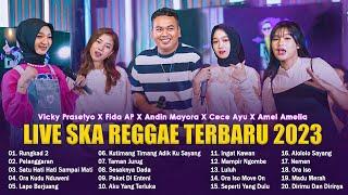 RUNGKAD 2 - Vicky Prasetyo X Fida AP Andin Mayora Cece Ayu Amel Amelia - Top Live Ska Reggae 2023