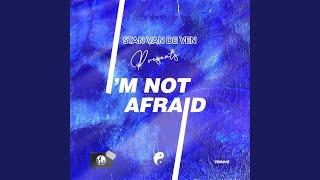 Im Not Afraid Extended Mix