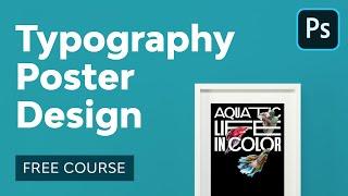 Typography Poster Design in Adobe Photoshop  FREE COURSE