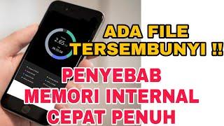 MEMBERSIHKAN FILE TERSEMBUNYI  MENGATASI MEMORI INTERNAL CEPAT PENUH