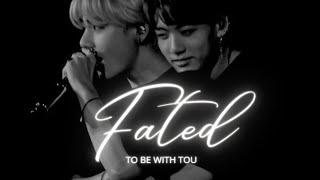 Fated to be with you