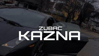 ZUBAC - KAZNA OFFICIAL VIDEO