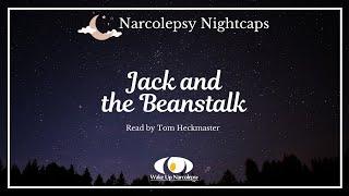 Narcolepsy Nightcaps Jack and the Beanstalk