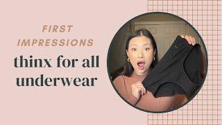 THINX FOR ALL  First Impression