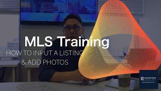 MLS Training - How To Input A Listing