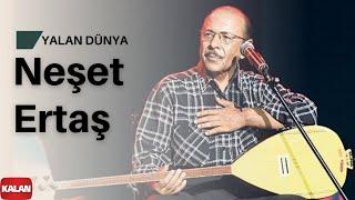 Neşet Ertaş - Yalan Dünya  Hata Benim © Kalan Müzik 