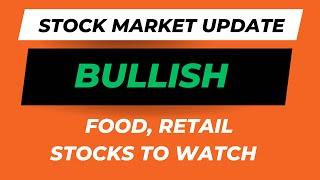 Stock Market Is Bullish - Food Retail Stocks To Watch