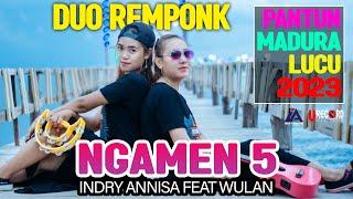 PANTUN LUCU MADURA VERSION  NGAMEN 5 - INDRY Feat WULAN JAMILA