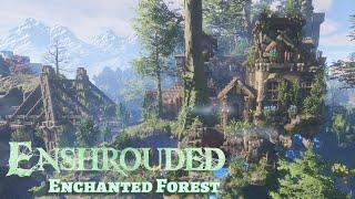 Enshrouded  I Spent 100+ Hours Building an Enchanted Forest Settlement Now I dont want to Leave