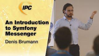 An Introduction to Symfony Messenger  Denis Brumann